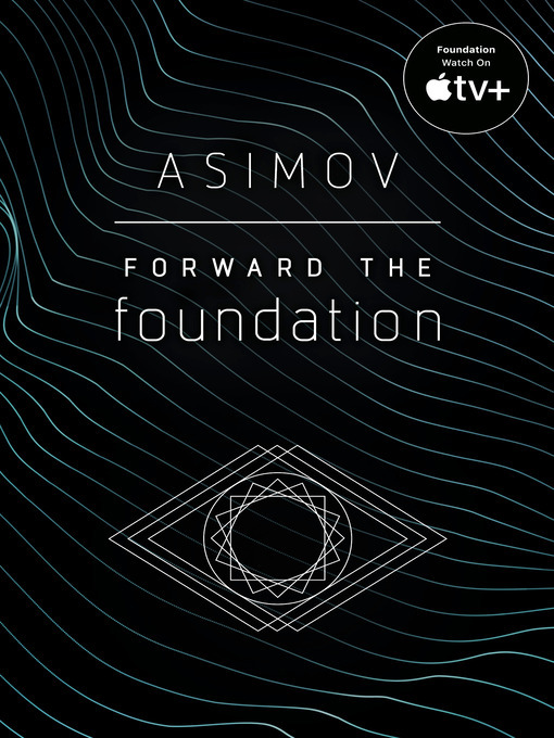 Isaac Asimov创作的Forward the Foundation作品的详细信息 - 可供借阅